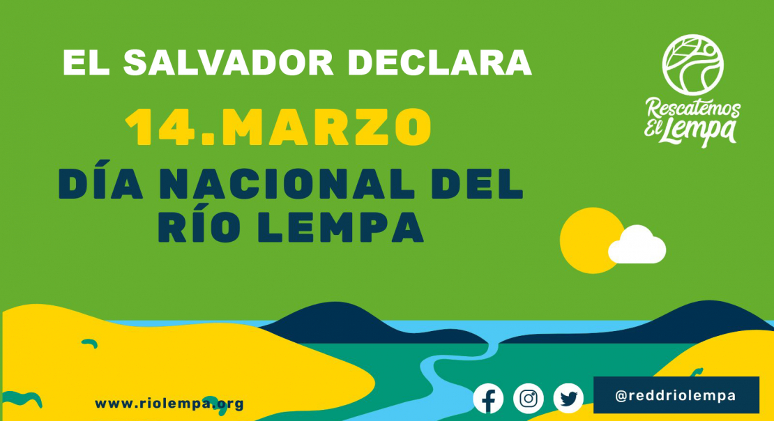 The Legislative Assembly of El Salvador approves by decree a declaration to celebrate “National Lempa River Day” every year.